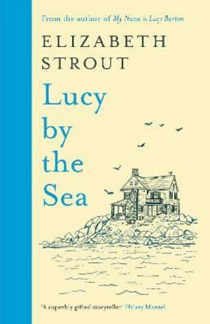 Lucy by the Sea - Elizabeth Stroutová