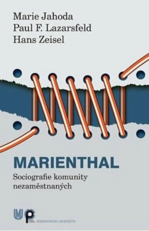 Marienthal - Marie Jahoda, Paul F. Lazarsfeld, Hans Zeisel