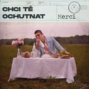 Merci – Chci Tě Ochutnat