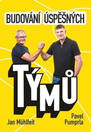 Budování úspěšných týmů - Jan Mühlfeit, Pavel Pumprla