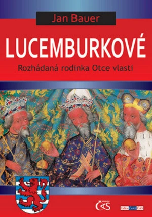 Lucemburkové - Jan Bauer