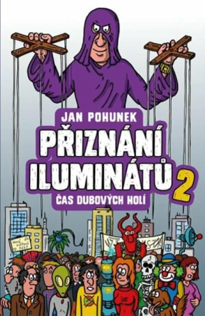 Přiznání iluminátů 2 - Čas dubových holí - Jan Pohunek