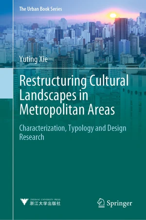 Restructuring Cultural Landscapes in Metropolitan Areas