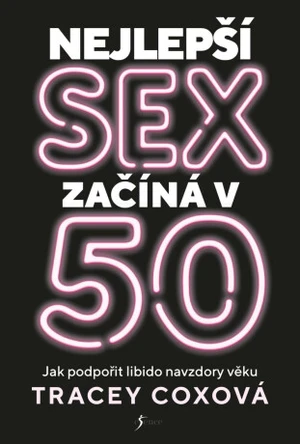 Nejlepší sex začíná v 50 - Tracey Coxová