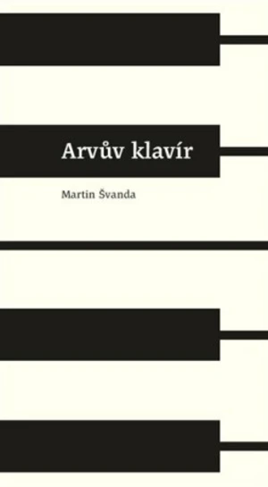 Arvův klavír - Martin Švanda