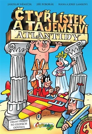 Čtyřlístek a tajemství Atlantidy - Jaroslav Němeček, Hana Lamková, Josef Lamka, Jiří Poborák