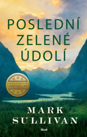 Poslední zelené údolí - Mark T. Sullivan