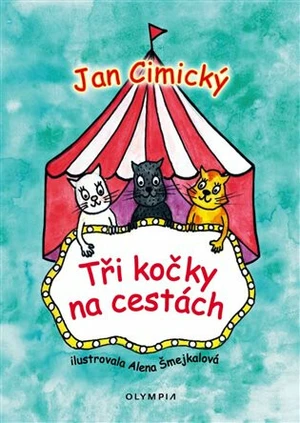 Tři kočky na cestách - Jan Cimický, Alena Šmejkalová