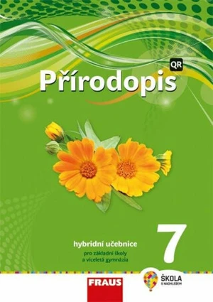 Přírodopis 7 Hybridní učebnice - Věra Čabradová, František Hasch, Jaroslav Sejpka, Ivana Pelikánová