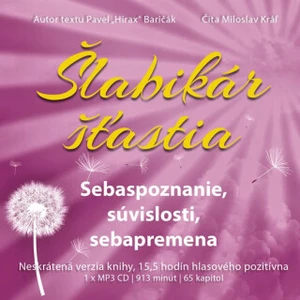 Šlabikár šťastia 2 Sebaspoznanie, súvislosti, sebapremena - Miloslav Král, Pavel Baričák