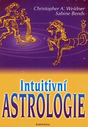 Intuitivní astrologie - Christopher A. Weidner