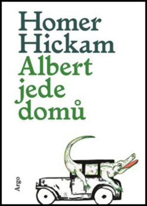 Albert jede domů - Homer Hickam