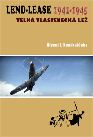 Lend Lease 1941-1945 - Alexej I. Kondratěnko