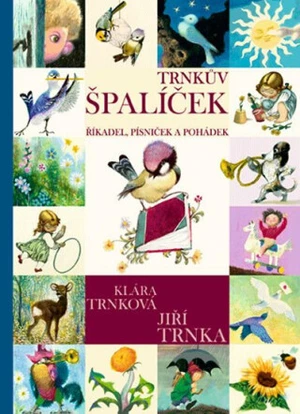 Trnkův špalíček říkadel, písniček a pohádek - Jiří Trnka, Klára Trnková