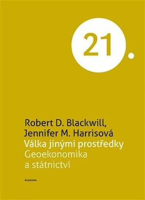 Válka jinými prostředky - Robert D. Blackwill, Jennifer M. Harrisová