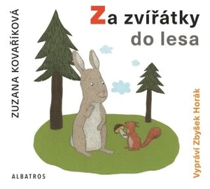 Za zvířátky do lesa - Zuzana Kovaříková - audiokniha