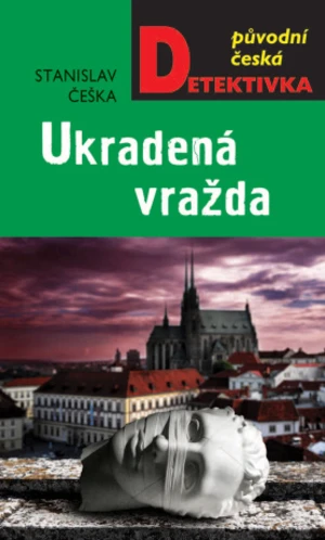 Ukradená vražda - Stanislav Češka - e-kniha