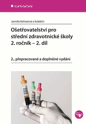 Ošetřovatelství pro střední zdravotnické školy 2. ročník - Jarmila Kelnarová