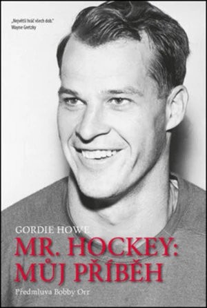 Mr. Hockey: Můj příběh - Howe Gordie