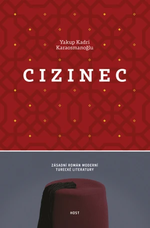 Cizinec - Karaosmanoglu Yakup Kadri - e-kniha