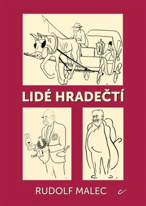 Lidé hradečtí - Rudolf Malec