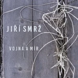 Jiří Smrž – Vojna a mír CD