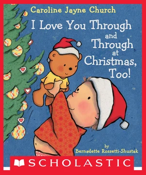 I Love You Through and Through at Christmas, Too!