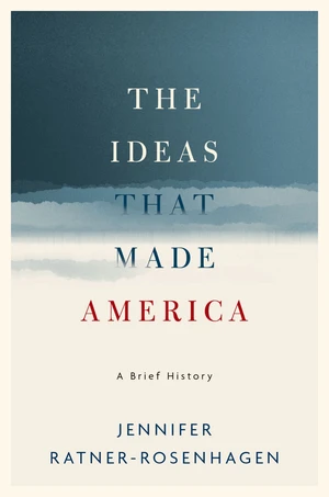 The Ideas That Made America