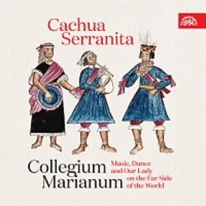 Jana Semerádová, Collegium Marianum – Cachua Serranita CD