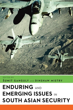 Enduring and Emerging Issues in South Asian Security