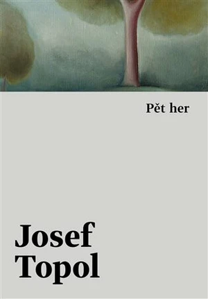 Pět her - Josef Topol