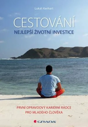 Cestování Nejlepší životní investice - Lukáš Kerhart