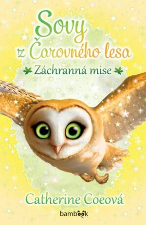 Sovy z Čarovného lesa - Záchranná mise - Catherine Coeová - e-kniha