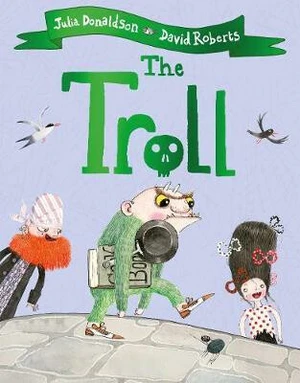 The Troll - Julia Donaldsonová