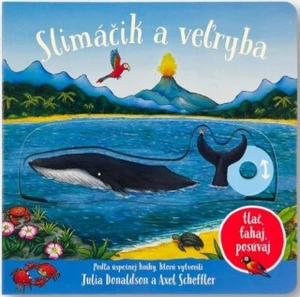 Slimáčik a velryba - Axel Scheffler, Julia Donaldsonová