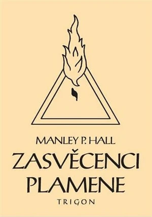 Zasvěcenci Plamene - Manley Palmer Hall, Mark Telarian