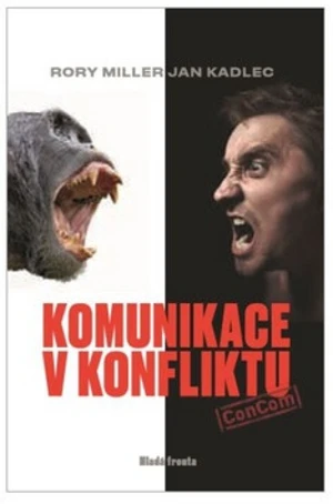 Komunikace v konfliktu - Jan Kadlec, Rory Miller