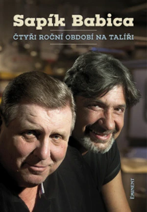 Čtyři roční období na talíři - Jiří Babica, Jaroslav Sapík