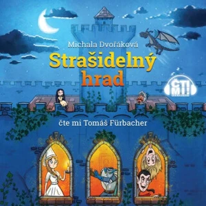 Strašidelný hrad - Michala Dvořáková - audiokniha