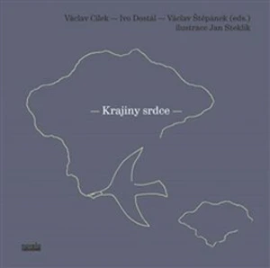 Krajiny srdce - Václav Cílek, Jan Steklík, Ivo Dostál, Václav Štěpánek