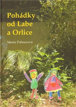 Pohádky od Labe a Orlice - Marta Pohnerová