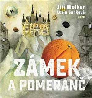 Zámek a pomeranč - Jiří Wolker