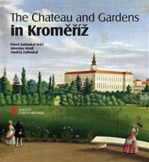 The Chateau and Gardens in Kroměříž - Pavel Zatloukal, Ondřej Zatloukal, Miroslav Kindl