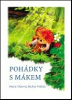 Pohádky s Mákem - Marie Uhrová, Michal Voldán