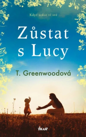 Zůstat s Lucy (Defekt) - Tammy Greenwoodová