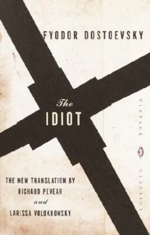 The Idiot - Fjodor Michajlovič Dostojevskij