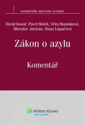 Zákon o azylu, Komentář - Pavel Molek, David Kosař, Honusková Věra, Hana Lupačová, Miroslav Jurman