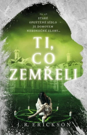 Ti, co zemřeli - J.R. Erickson - e-kniha