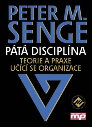 Pátá disciplína - Peter M. Senge