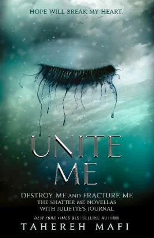 Unite Me - Tahereh Mafi